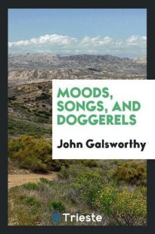 Cover of Moods, Songs, and Doggerels