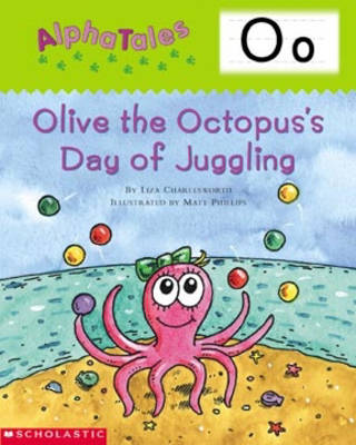 Book cover for Alphatales (Letter O: Olive the Octopus's Day of Juggling)