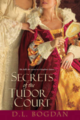 Book cover for Secrets Of The Tudor Court