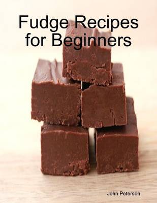 Book cover for Fudge Recipes for Beginners