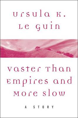 Book cover for Vaster Than Empires and More Slow