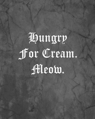 Book cover for Hungry For Cream. Meow.