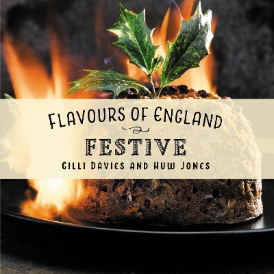 Cover of Flavours of England: Festive