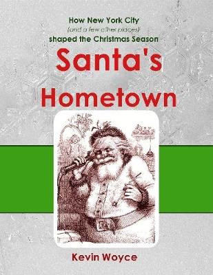 Book cover for Santa's Hometown: How New York City (and a Few Other Places) Shaped the Christmas Season