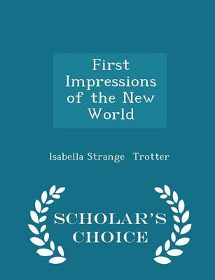 Book cover for First Impressions of the New World - Scholar's Choice Edition