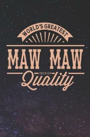 Cover of World's Greatest Maw Maw Premium Quality