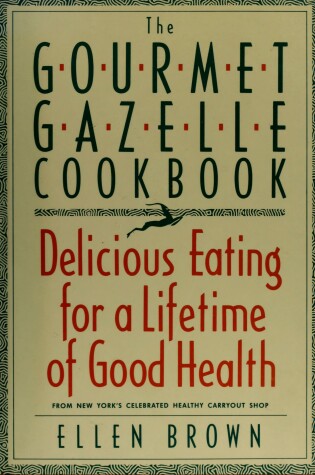 Cover of The Gourmet Gazelle Cookbook