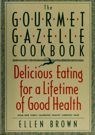 Book cover for The Gourmet Gazelle Cookbook