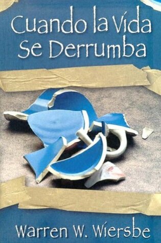 Cover of Cuando la Vida Se Derrumba