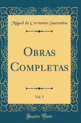 Cover of Obras Completas, Vol. 5 (Classic Reprint)