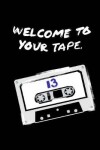 Book cover for Welcome To Your Tape