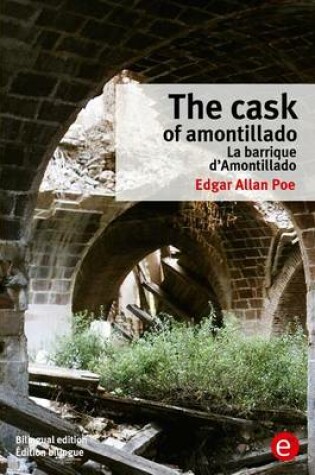 Cover of The cask of Amontillado/La barrique d'Amontillado