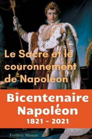 Cover of Le sacre et le couronnement de Napoléon