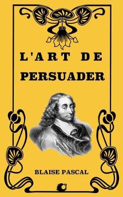 Book cover for L'Art de Persuader