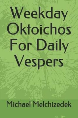 Cover of Weekday Oktoichos for Daily Vespers