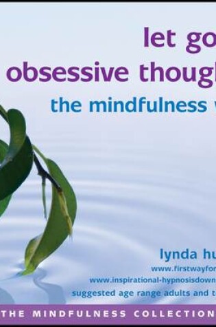 Cover of Let Go of Obsessive Thoughts the Mindfulness Way