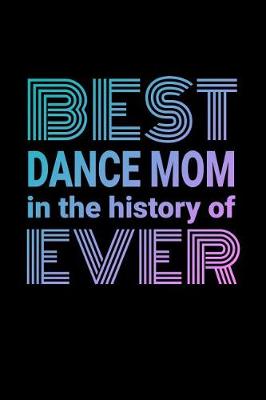 Book cover for Best Dance Mom in the History of Ever