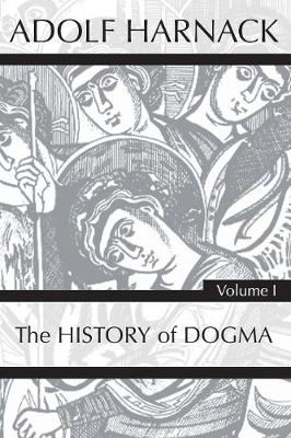 Book cover for History of Dogma, Volume 1