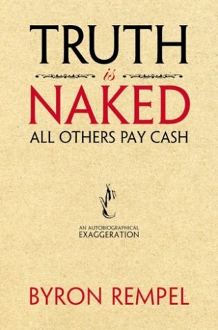 Cover of Truth Is Naked, All Others Pay Cash