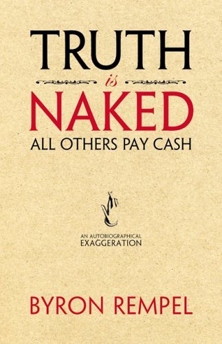 Book cover for Truth Is Naked, All Others Pay Cash