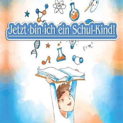 Book cover for Jetzt bin ich ein Schulkind!