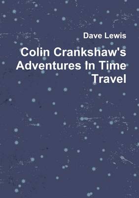 Book cover for Colin Crankshaw's Adventures in Time Travel