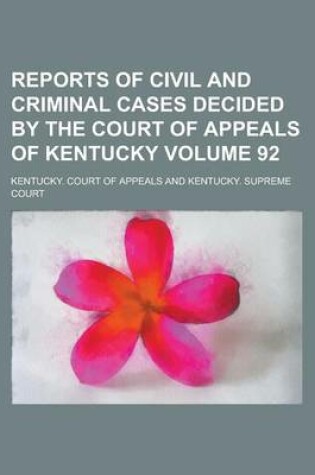 Cover of Reports of Civil and Criminal Cases Decided by the Court of Appeals of Kentucky Volume 92