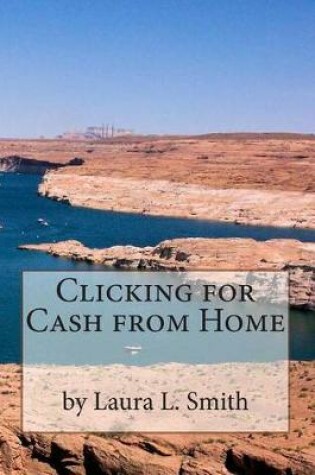 Cover of Clicking for Cash from Home