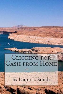 Book cover for Clicking for Cash from Home