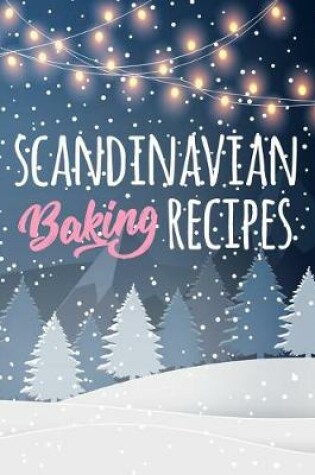 Cover of Scandinavian Baking Recipes