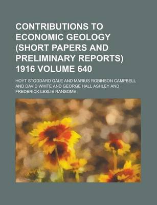 Book cover for Contributions to Economic Geology (Short Papers and Preliminary Reports) 1916 Volume 640