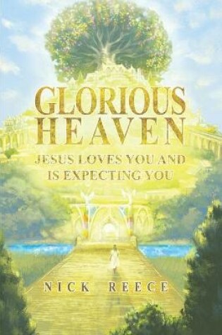 Cover of Glorious Heaven Jesus Loves You And Is Expecting You