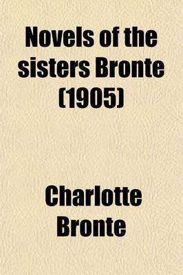 Book cover for Novels of the Sisters Bronte Volume 3; Shirley, by Charlotte Bronte