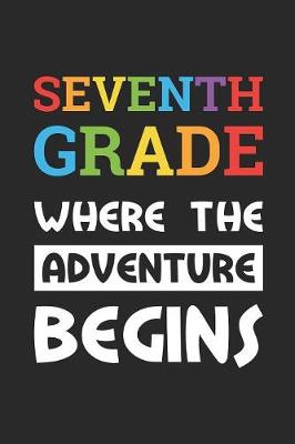 Book cover for Back to School Notebook 'Seventh Grade Where The Adventure Begins' - Back To School Gift - 7th Grade Writing Journal