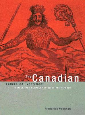 Cover of The Canadian Federalist Experiment