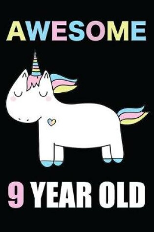 Cover of Awesome 9 Year Old Unicorn