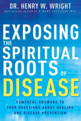 Book cover for Exposing the Spiritual Roots of Disease