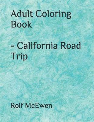 Book cover for Adult Coloring Book - California Road Trip