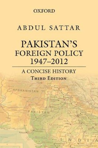 Cover of Pakistan's Foreign Policy 1947-2012: A Concise History,