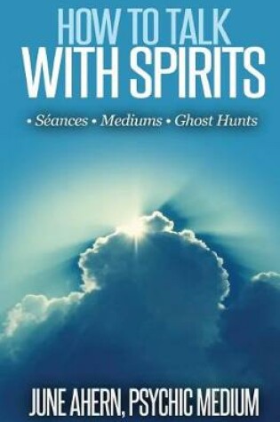 Cover of How to Talk to Spirits