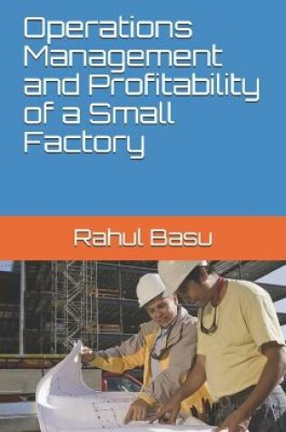 Cover of Operations Management and Profitability of a Small Factory