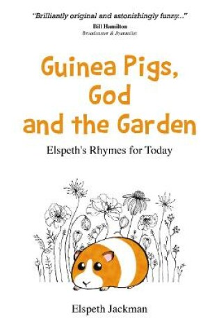 Cover of Guinea Pigs, God and the Garden