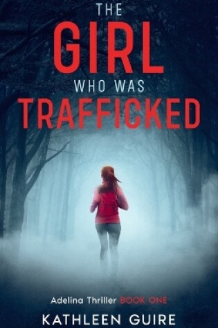 Cover of The Girl Who Was Trafficked