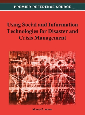 Cover of Using Social and Information Technologies for Disaster and Crisis Management