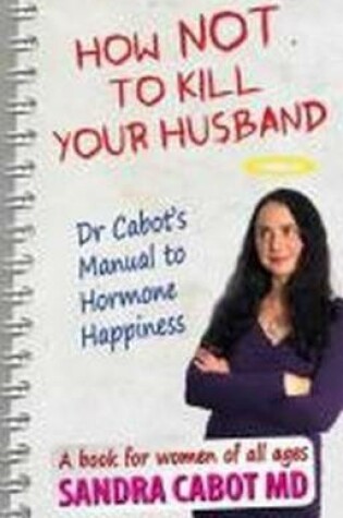 Cover of How Not to Kill Your Husband