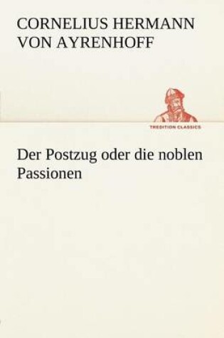 Cover of Der Postzug Oder Die Noblen Passionen