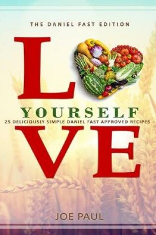 Cover of Love Yourself - The Daniel Fast Edition