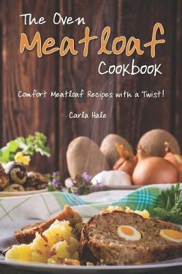 Book cover for The Oven Meatloaf Cookbook