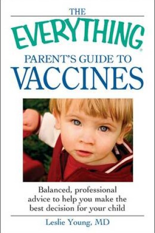 Cover of The Everything Parent's Guide to Vaccines