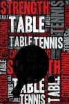 Book cover for Table Tennis Strength and Conditioning Log